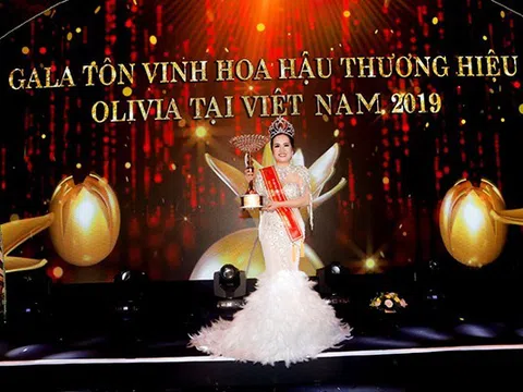 Doanh Nhân Trần Thị Nhỏ Hằng đăng quang "Hoa Hậu Đại Sứ Thương Hiệu Olivia 2019" tại Việt Nam