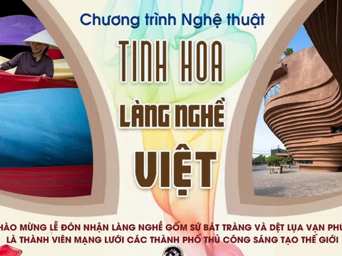 Chương trình Nghệ thuật "Tinh Hoa Làng Nghề Việt"