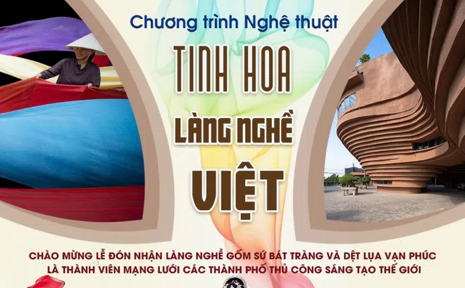 Chương trình Nghệ thuật "Tinh Hoa Làng Nghề Việt"